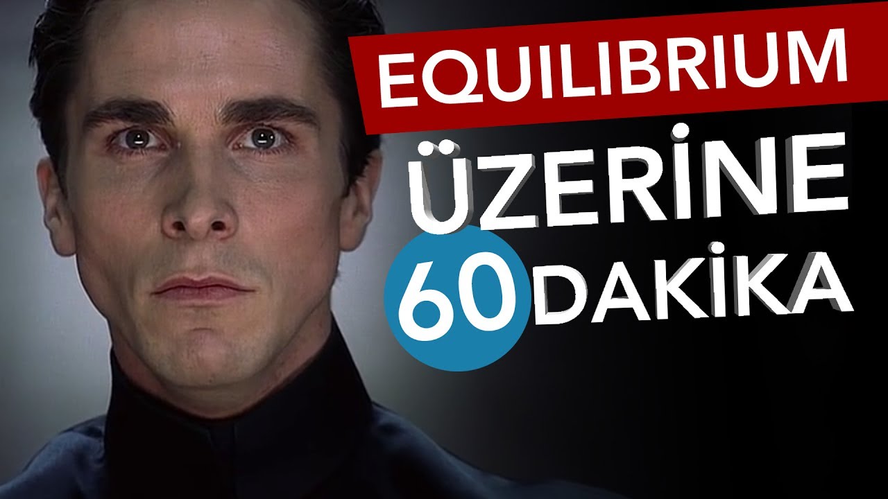 📽 EQUILIBRIUM Üzerine 60 Dakika - Sinema Günlükleri Bölüm #02