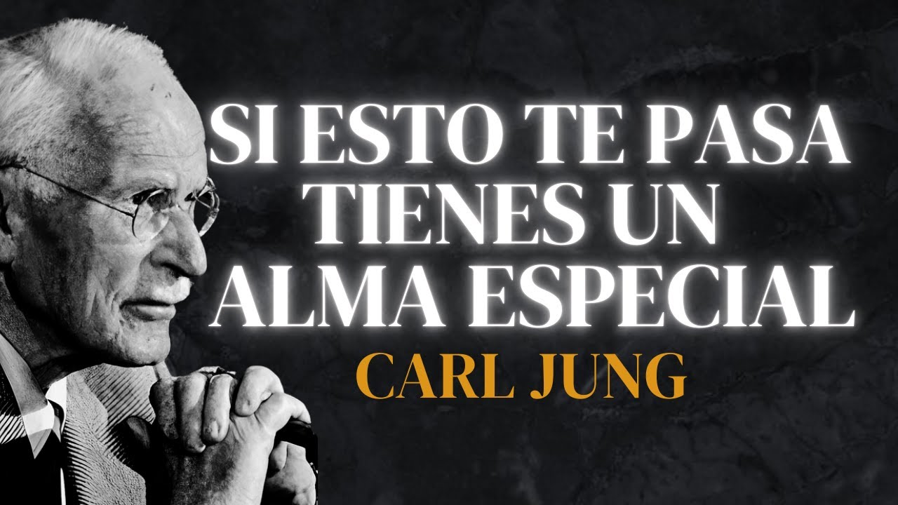 SEÑALES de que tu ALMA es ESPECIAL | Carl Jung