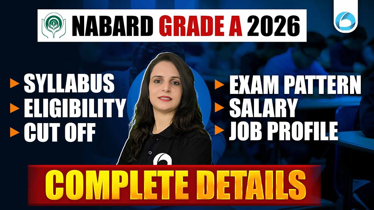 NABARD Grade A 2026 : Syllabus, Eligibility, Exam Pattern, Cut Off, Salary & Job Profile