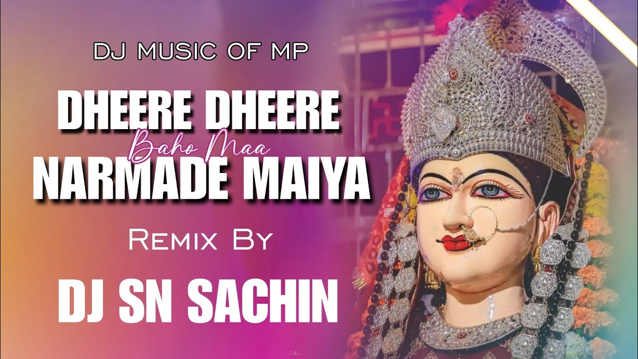 Dheere Dheere Ri Baho Maa || Dj Sn Sachin || Dj Music Of Mp ||