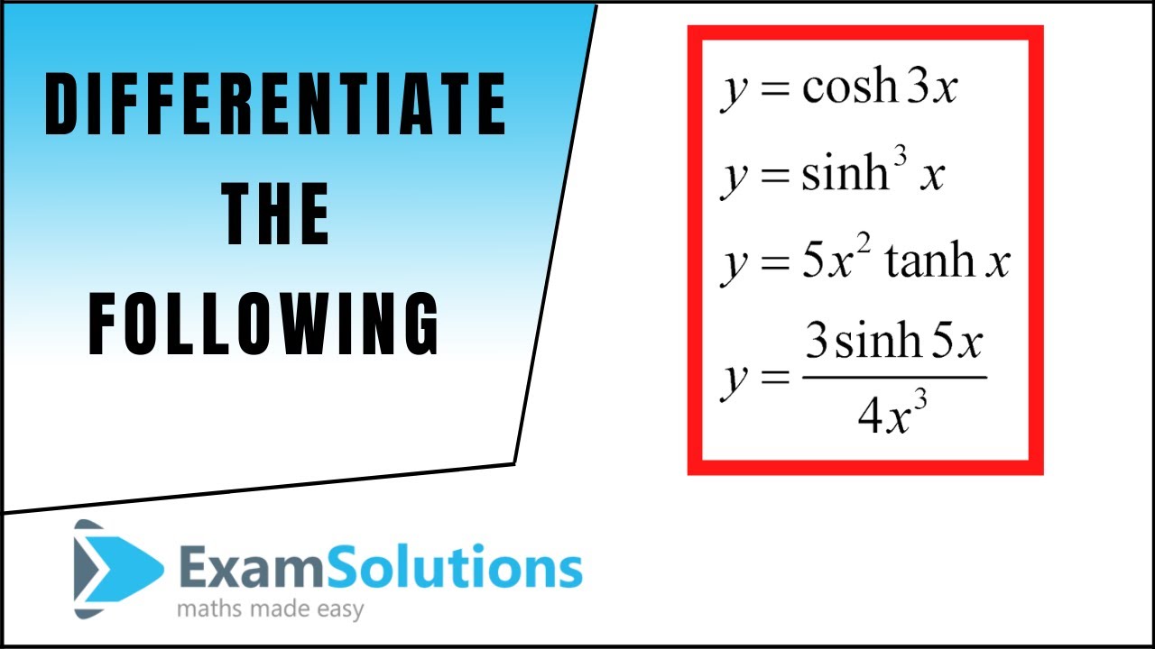 Дифференцирование гиперболических функций, содержащих sinh, cosh и tanh(x) | ExamSolutions