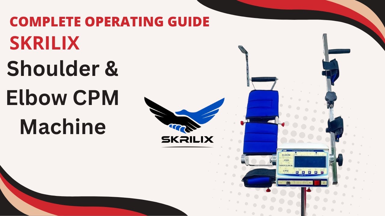 How to Use SKRILIX Shoulder & Elbow CPM Machine | Complete Operating Guide