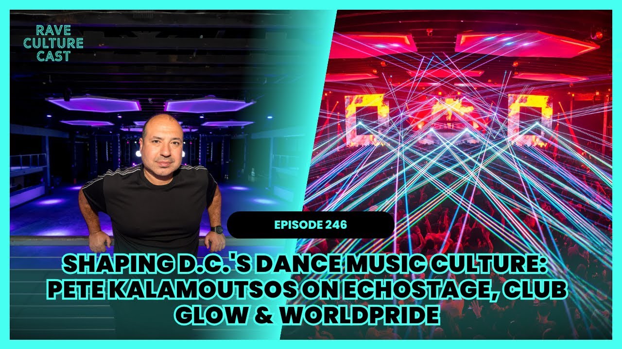Building a Dance Music Empire: Pete Kalamoutsos on Echostage, Club Glow & WorldPride DC Ep246