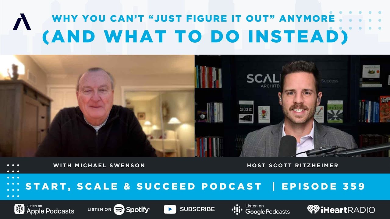 Why You Can’t “Just Figure it Out” Anymore (And What to Do Instead) with Michael Swenson - Ep. 359