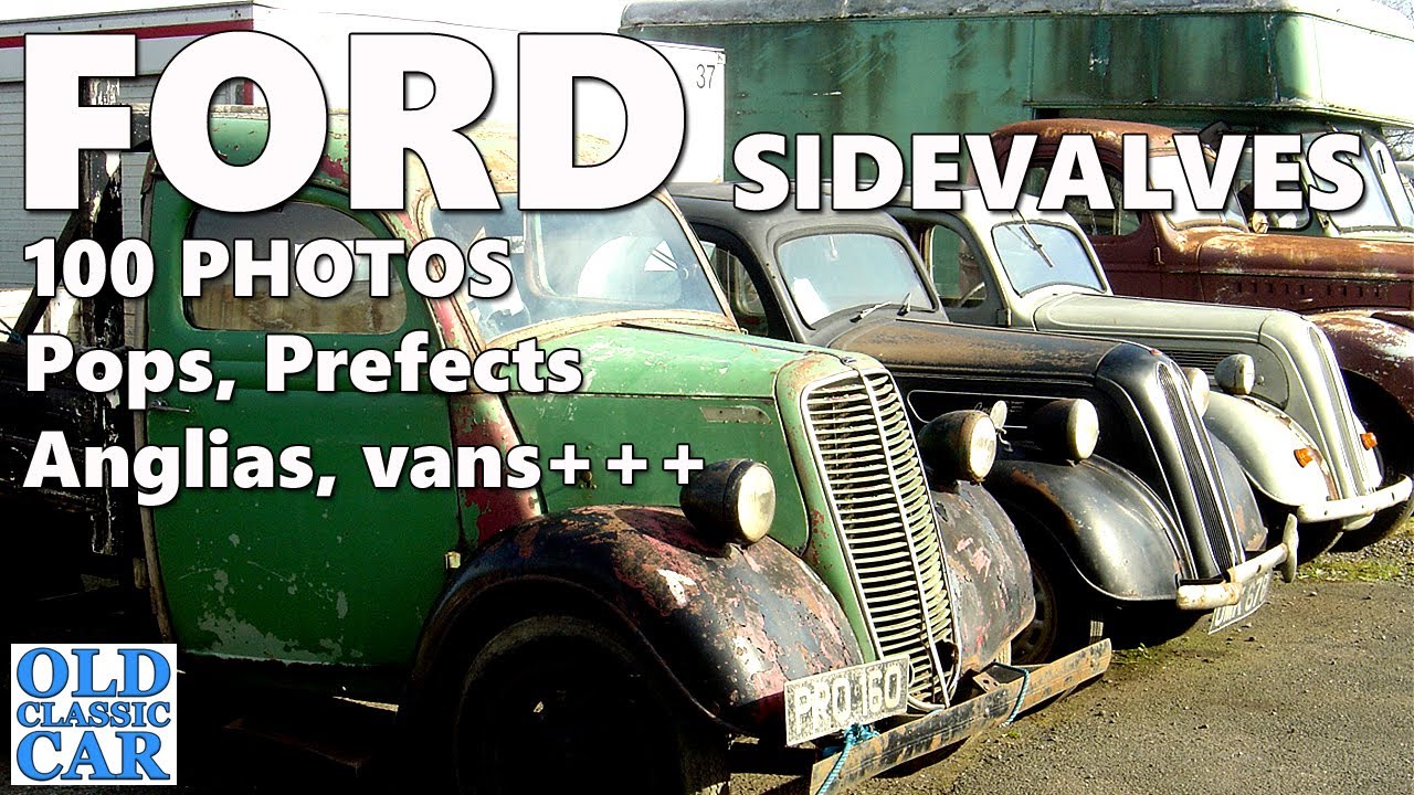Sidevalve Fords - 103E Pops, E494A Anglias, Prefects, Model Ys, E83Ws & more - 100 photos