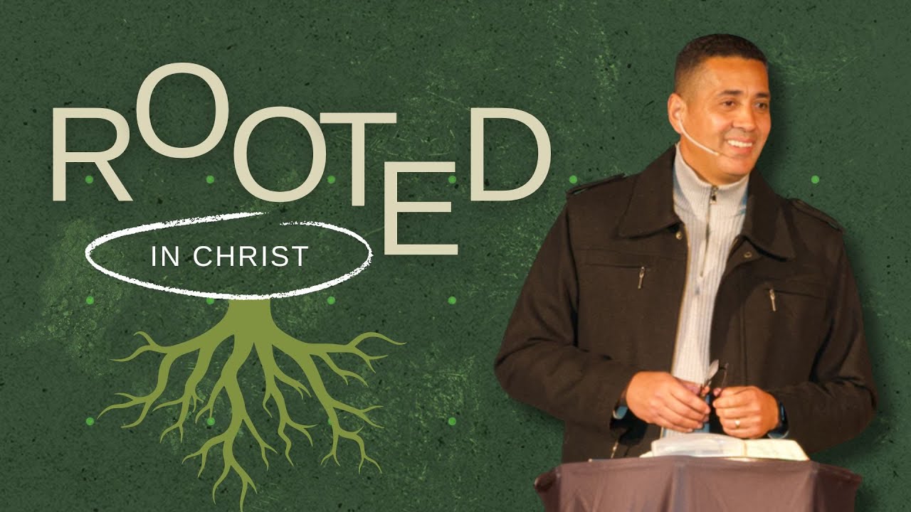 Rooted in Christ | John 15:1-16 | Pastor Valmir Soares