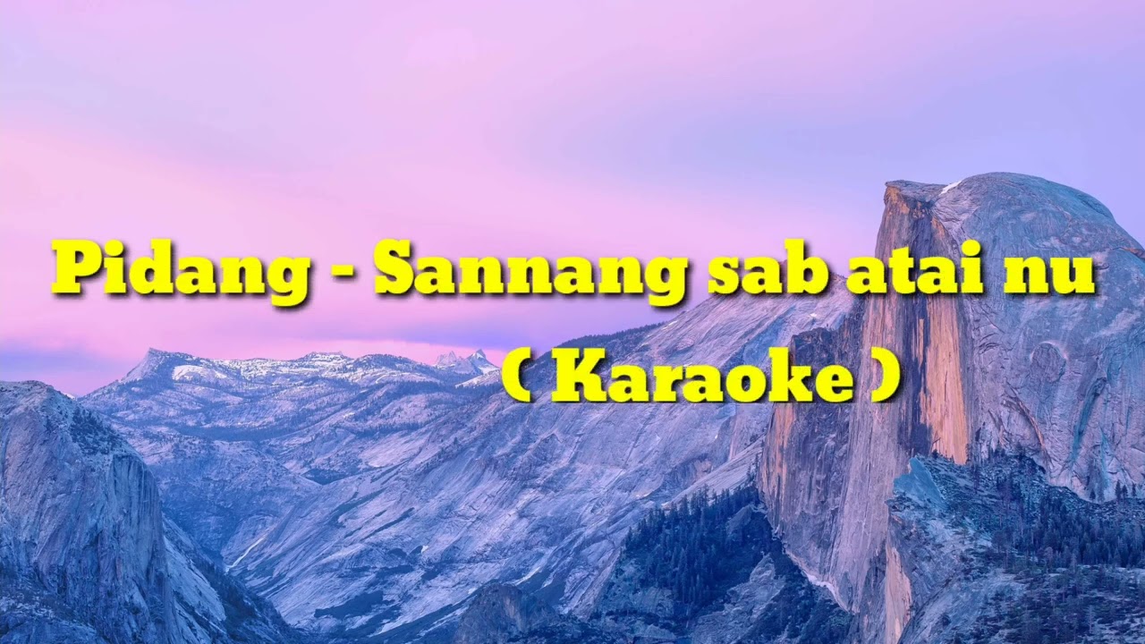 Pidang mabini - Sannang sab atai nu (karaoke)