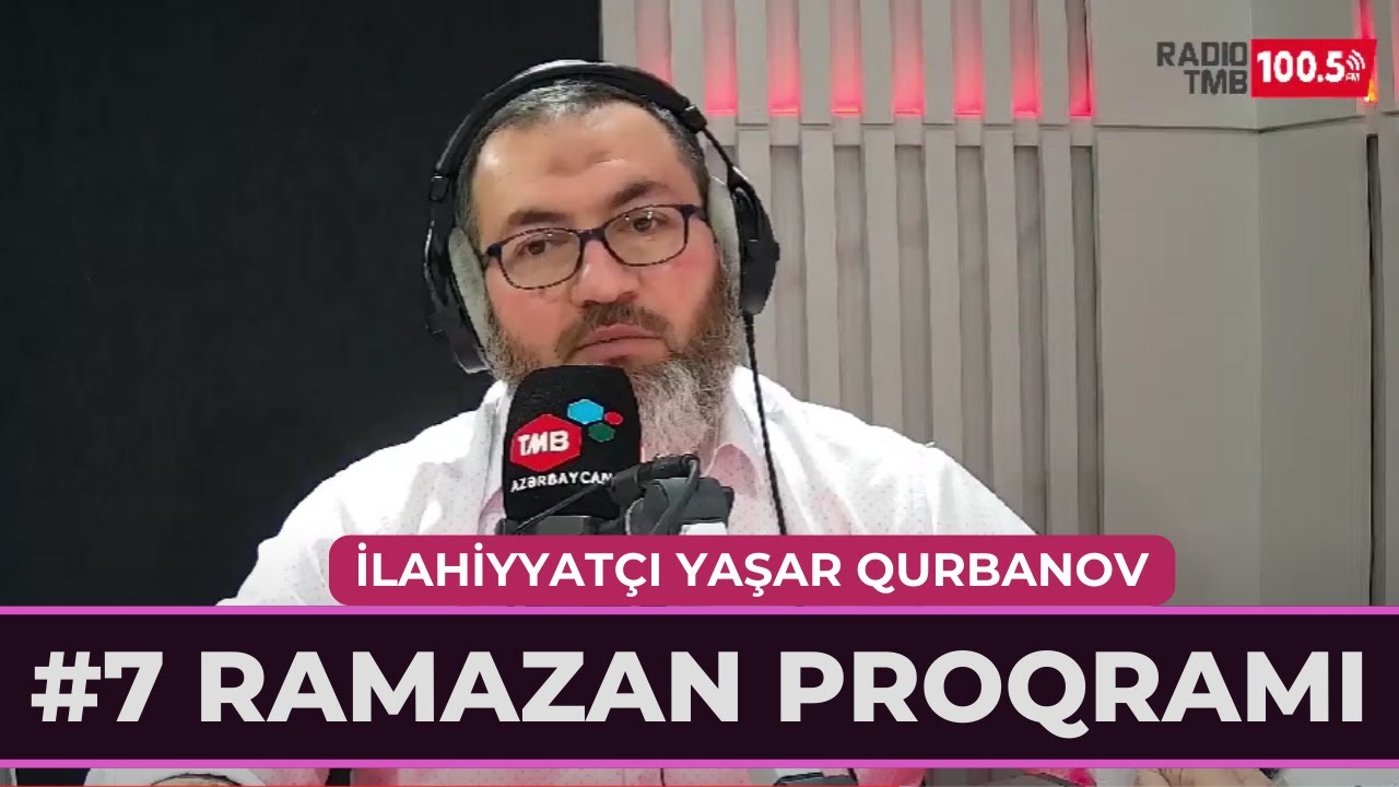 7. Ramazan proqramı | Rəsulullahın ﷺ Allahdan razı qalması və borc duaları | Yaşar Qurbanov