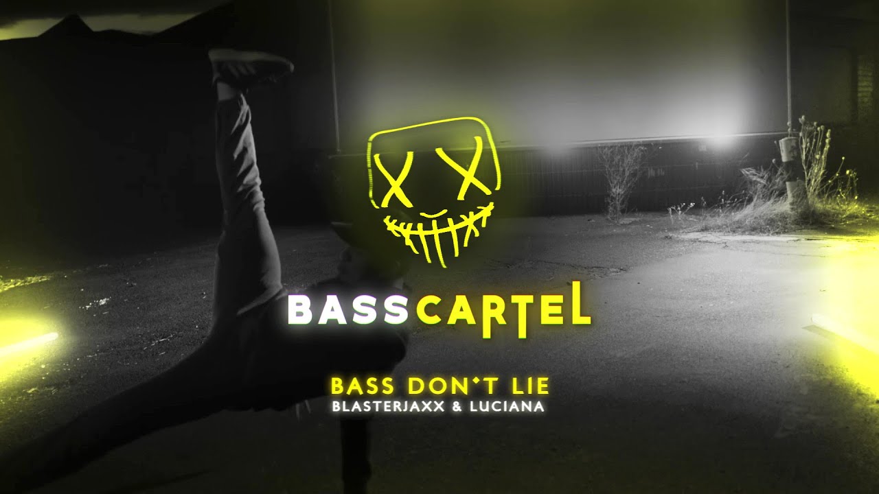 Blasterjaxx & Luciana - BASS DON'T LIE
