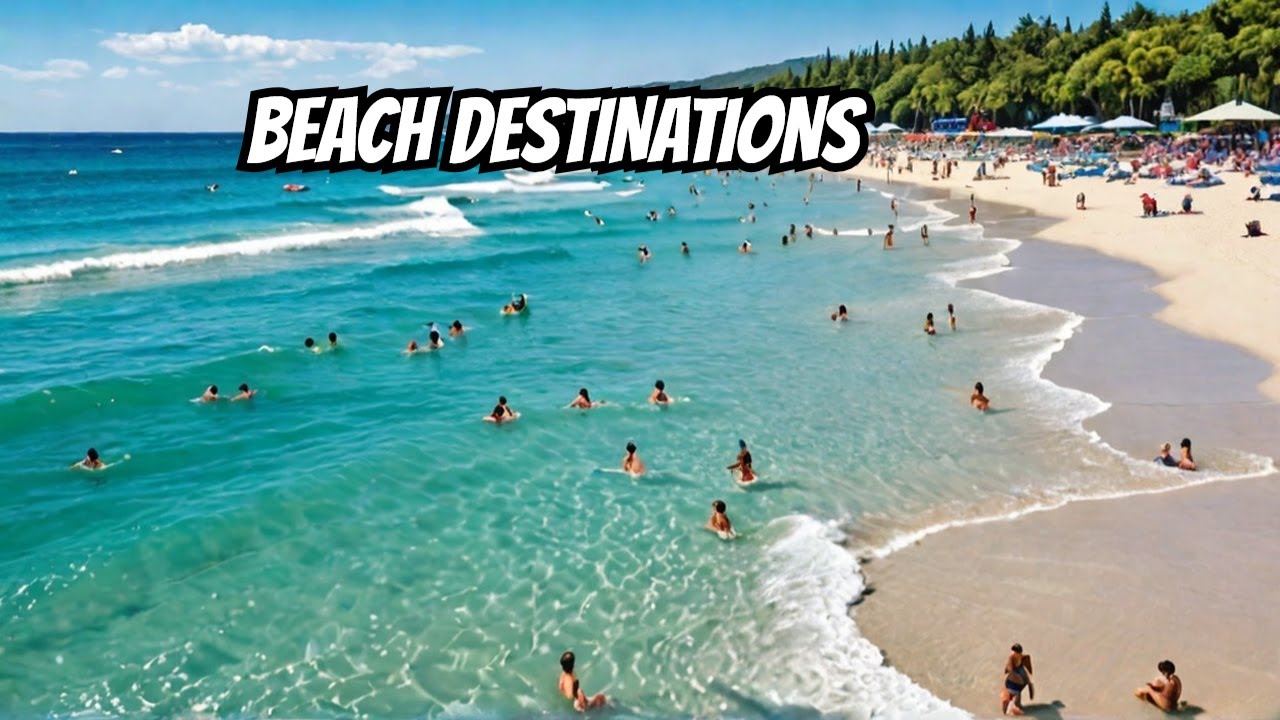 Top 10 Beach Destinations for Your Next Vacation - Travel Destinations 🏖️🌞