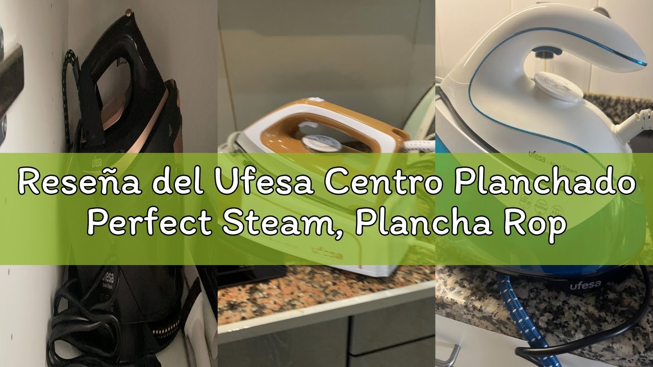 Reseña del Ufesa Centro Planchado Perfect Steam, Plancha Ropa con 2400 W, 6,5 Bares, Plancha vapor V