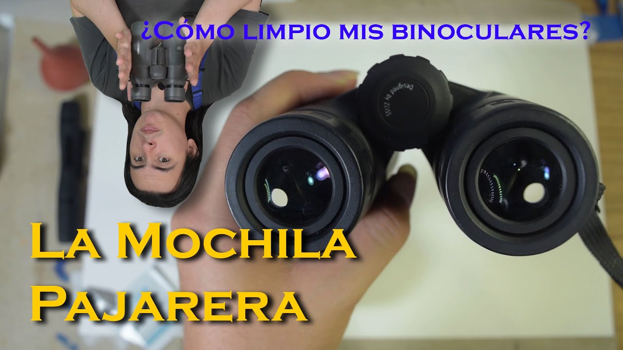 ¿Cómo limpio mis binoculares? | La Mochila Pajarera