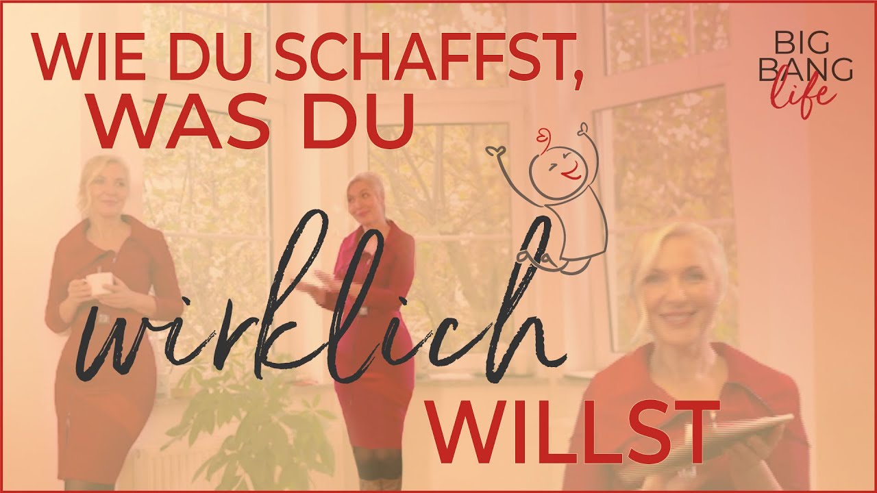 #33 Wie du endlich schaffst, was du WIRKLICH willst