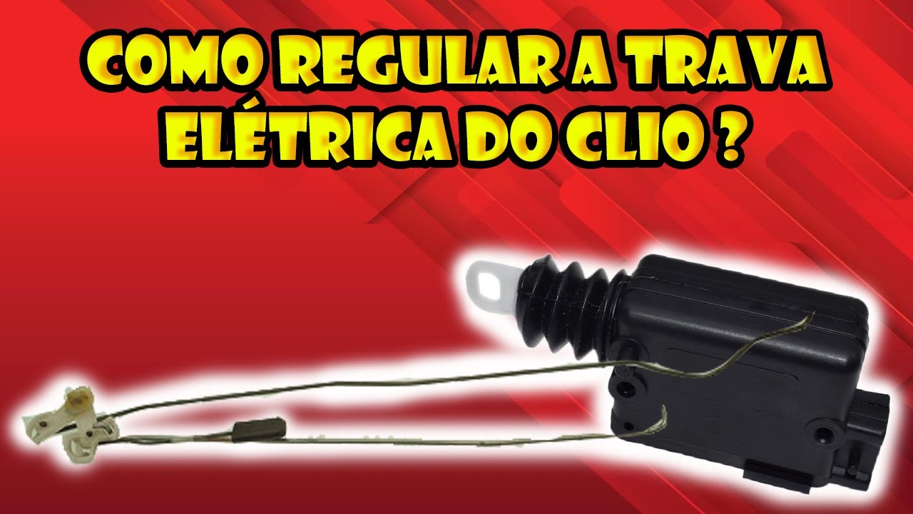 Como regular a trava elétrica do Clio ?
