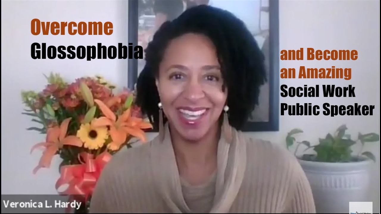 Overcome Glossophobia and Become an Amazing Social Work Public Speaker