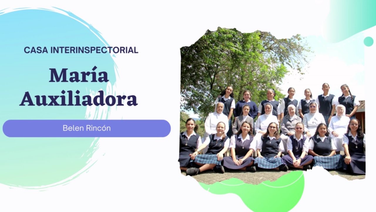 HISTORIA: CASA MARÍA AUXILIADORA- BELÉN RINCÍN- ASPIRANTADO INTERPROVINCIAL 🎉♥👏🎶🌟