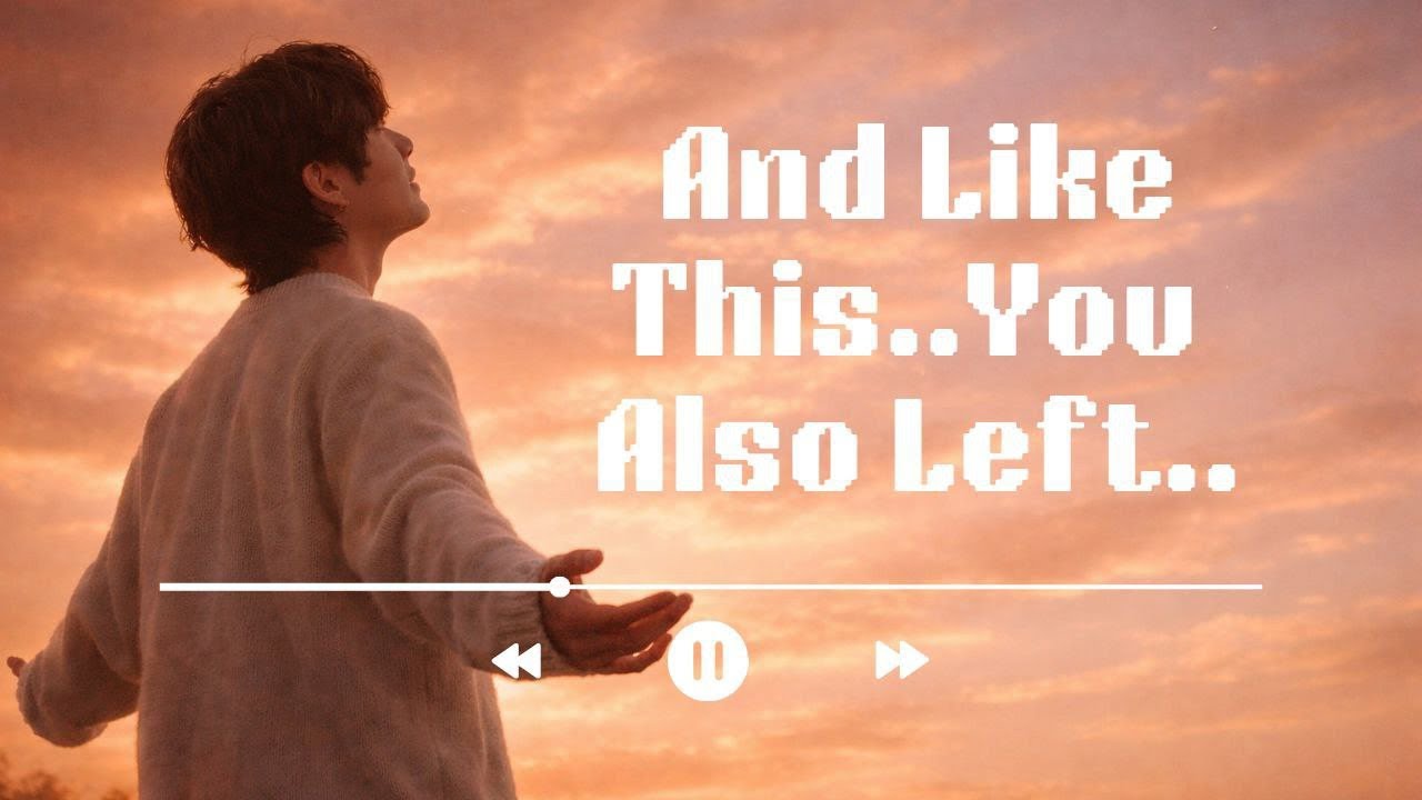 And Like This..You also Left - Emotional sad song ( Official MV) BTS V inspired 
