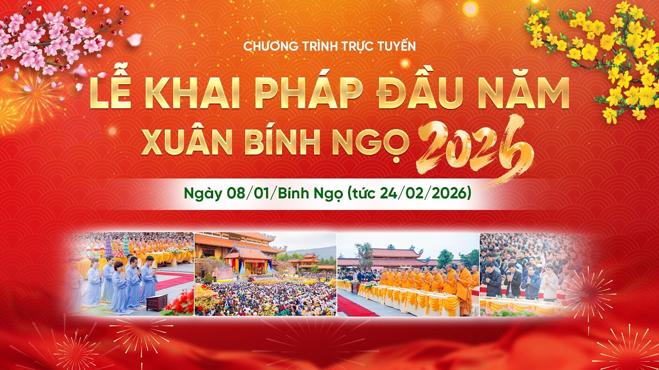 🔴 [TRỰC TIẾP] Lễ Khai Pháp đầu năm - Xuân Bính Ngọ 2026