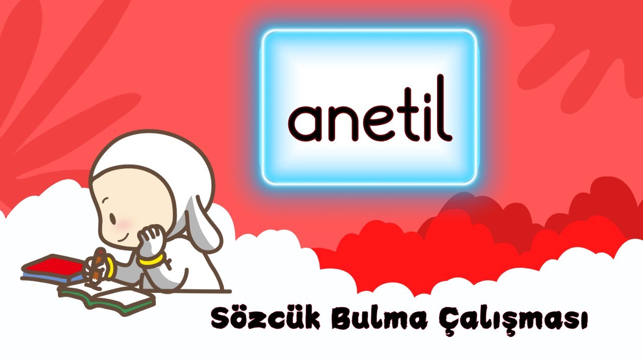 #yenim&uuml;fredat ANETİL    S&ouml;zc&uuml;k bulma &ccedil;alışması