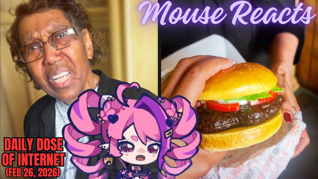 Mouse Reacts to Daily Dose of Internet: Burger King Gave Her A Fake Burger (Feb 26, 2026)