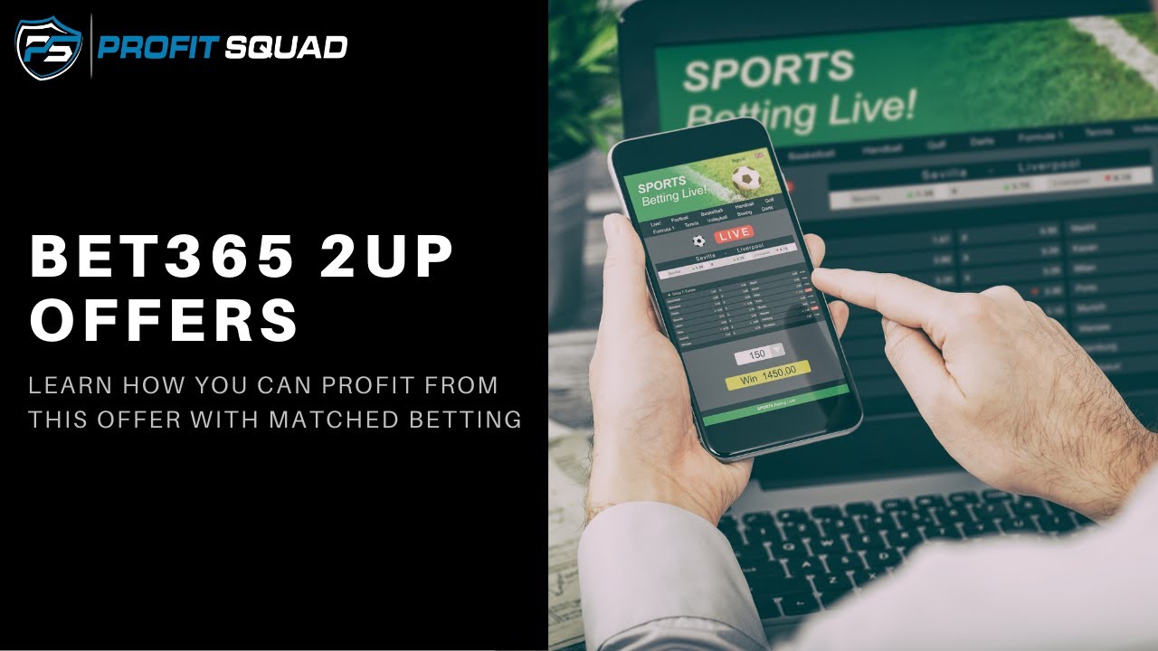 Bet365 2Up Offers
