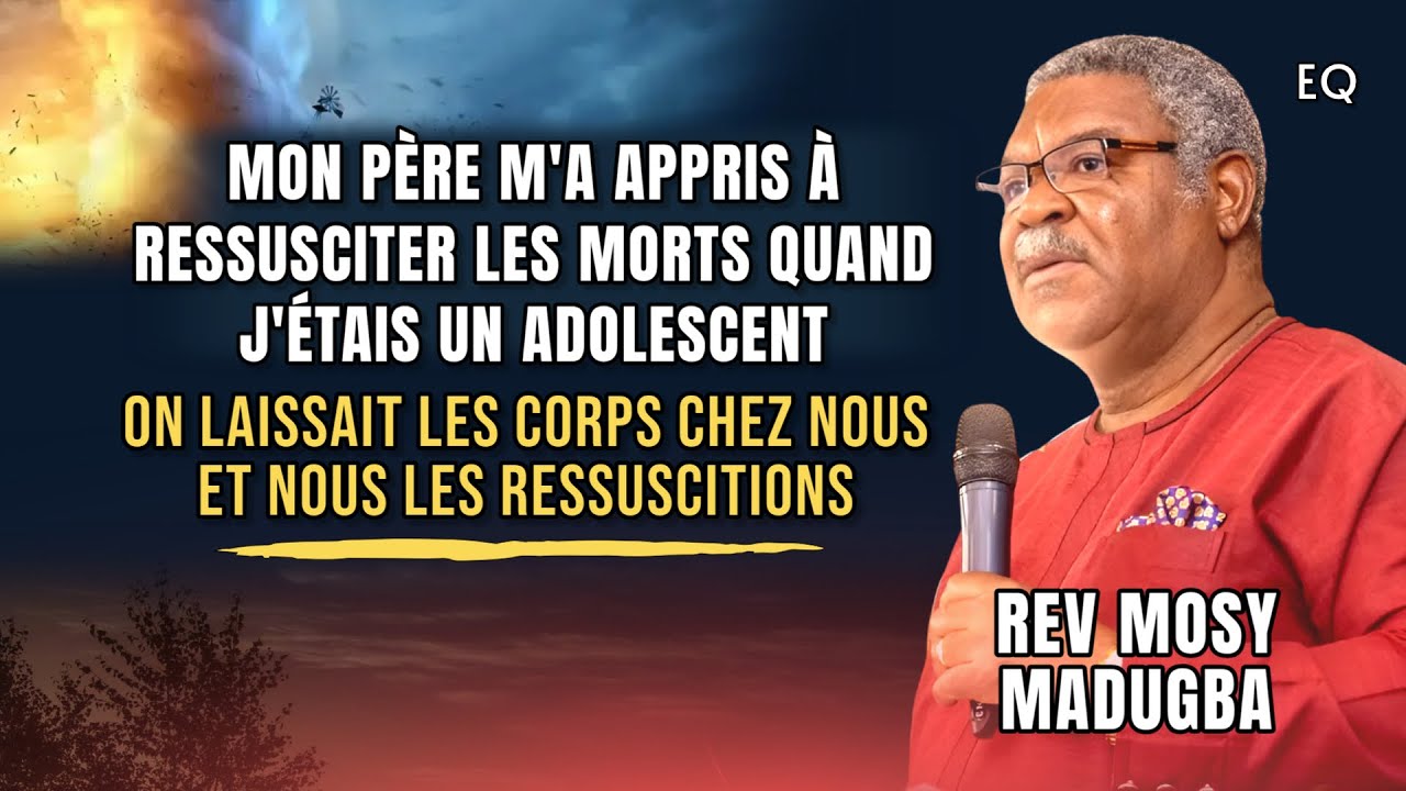 Mon Histoire - Mon père m'a entraîné à opérer dans le surnaturel | Rev Mosy Madugba
