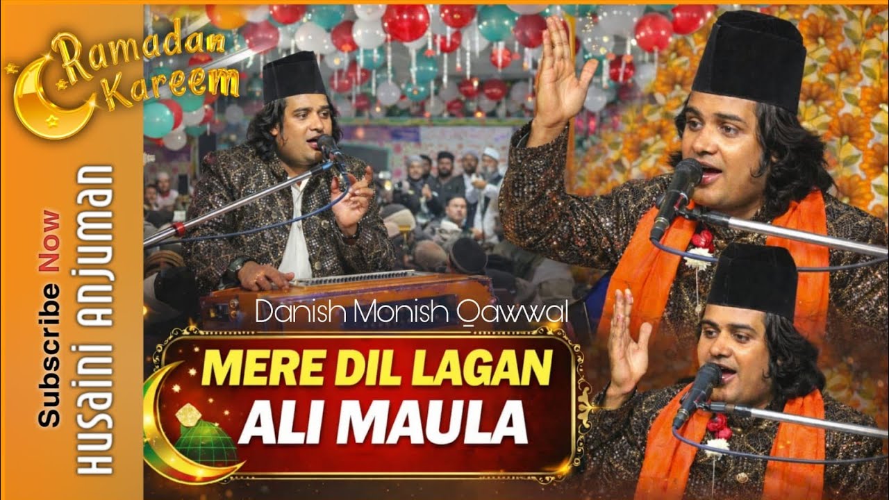 Mera Dil Ki Lagan Aliع Maula | Ramzan Kareem 2026 Special Danish Monish Qawwal
