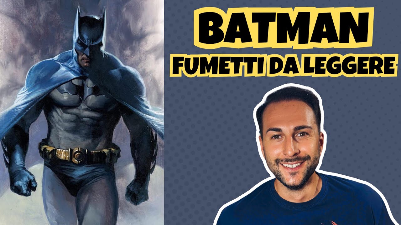 FIRST CAP | BATMAN GUIDA ALLA LETTURA!