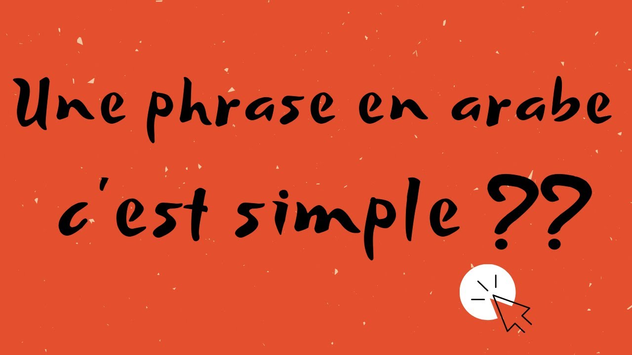 COMMENT construire une PHRASE verbale en ARABE ?