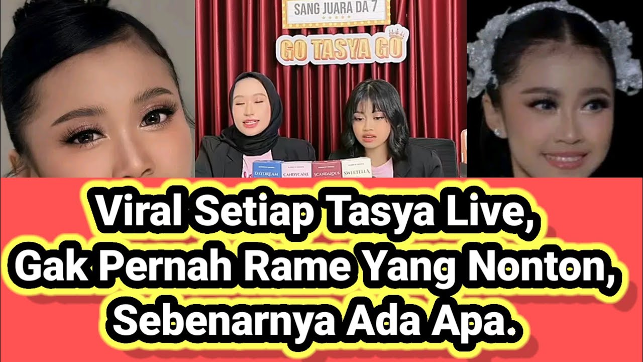 Virall Setiap Tasya Live, Gak Pernah Rame Yang Nonton, Sebenarnya Ada Apa!!!!!!