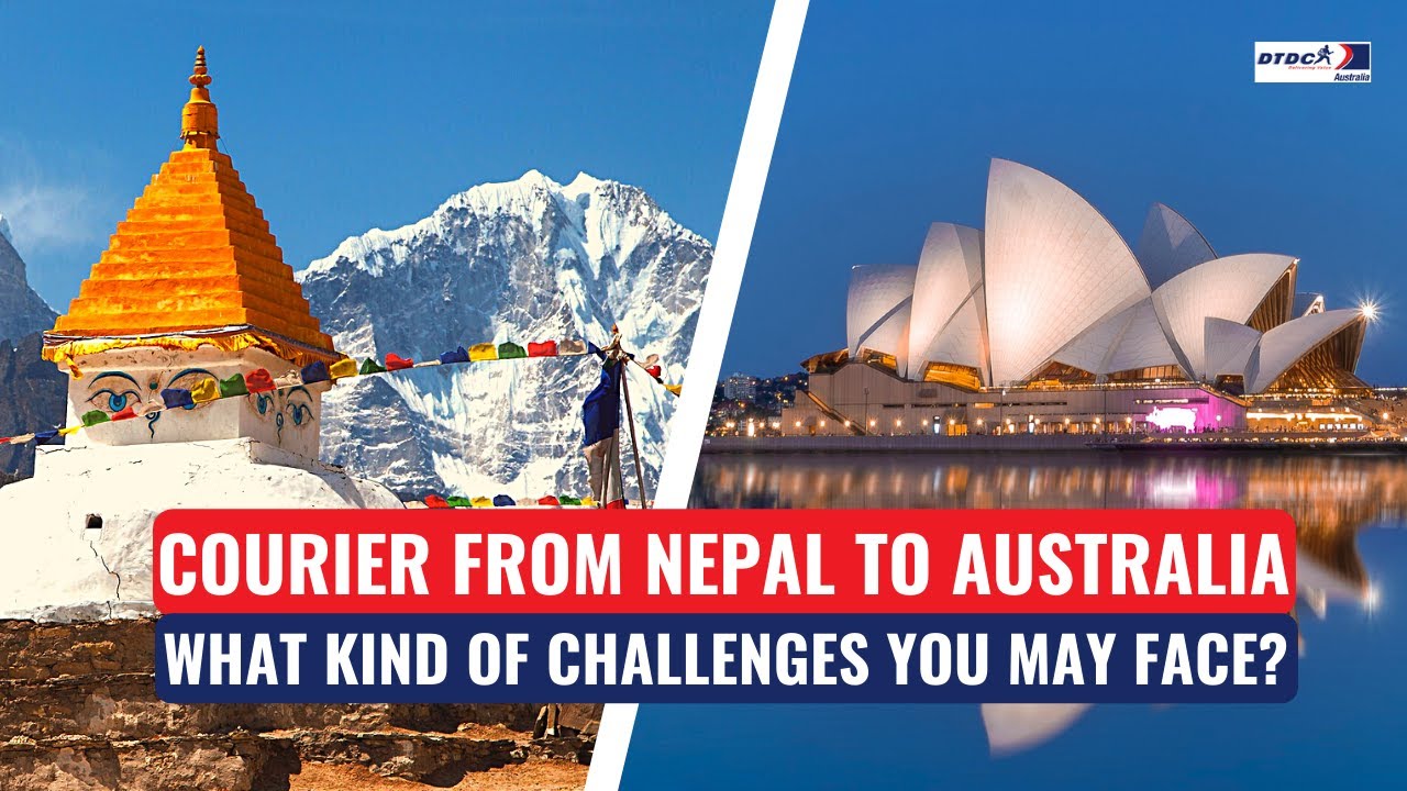 Courier From Nepal To Australia - What Kind Of Challenges You May Face | DTDC Australia