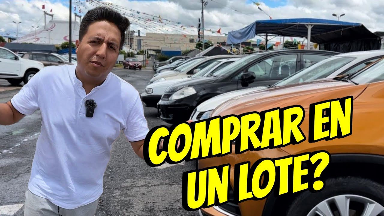 &iquest;C&Oacute;MO ES COMPRAR EN UN LOTE DE AUTOS? &iquest;ES ARRIESGADO? - An&aacute;lisis de compra