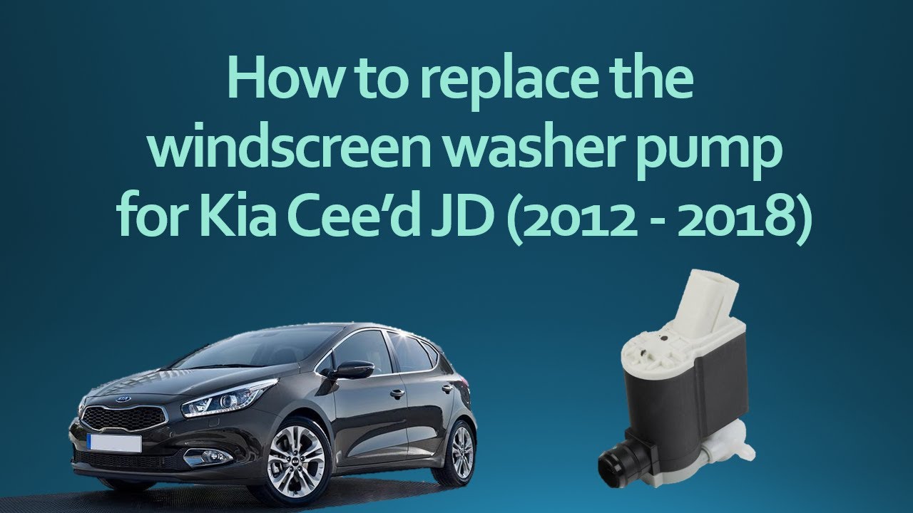 How to replace the windscreen washer pump for Kia Cee'd JD