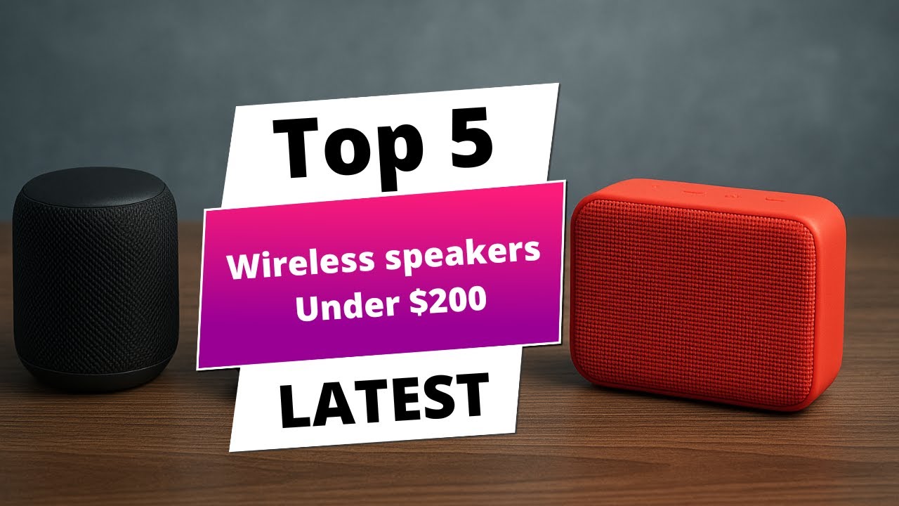 ✅ Best wireless speakers under $200: Wireless speakers under $200 (Buying Guide)