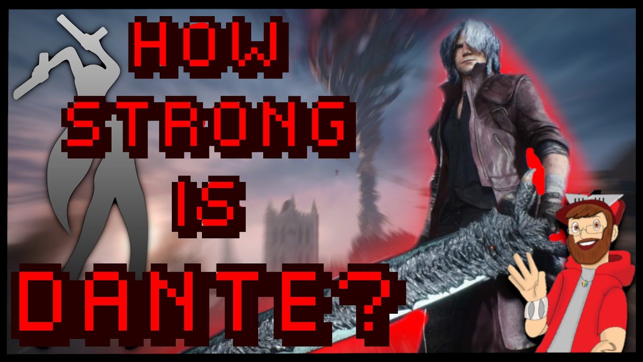 Just How Strong is Dante? Devil May Cry Powerscaling: Excaliber596