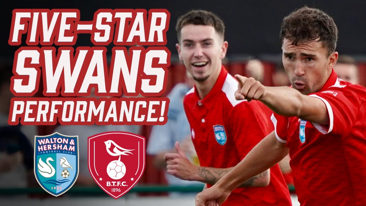 FIVE-STAR SWANS! W&H vs Bracknell Town | Full Highlights