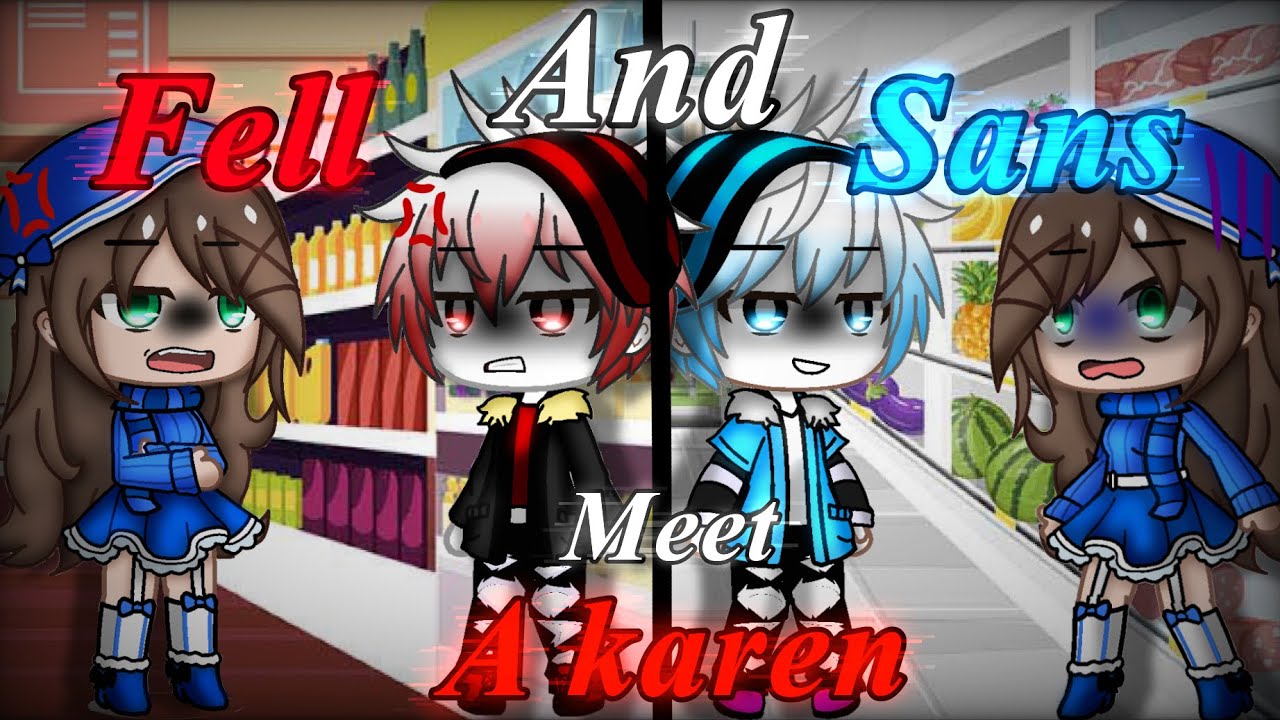 Sans and fell meet a Karen