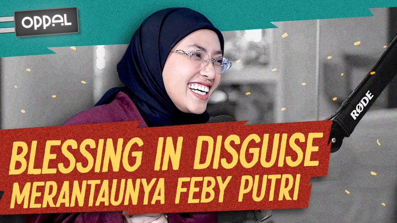 Feby Putri: Di Antara Mensyukuri dan Menyesali Merantau | #OGPodcazt