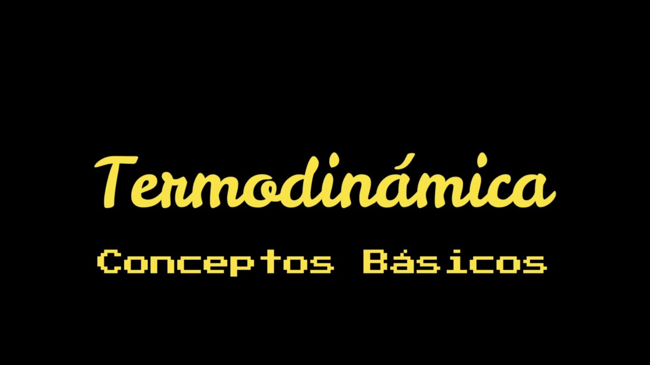 Termodinámica - Conceptos Básicos
