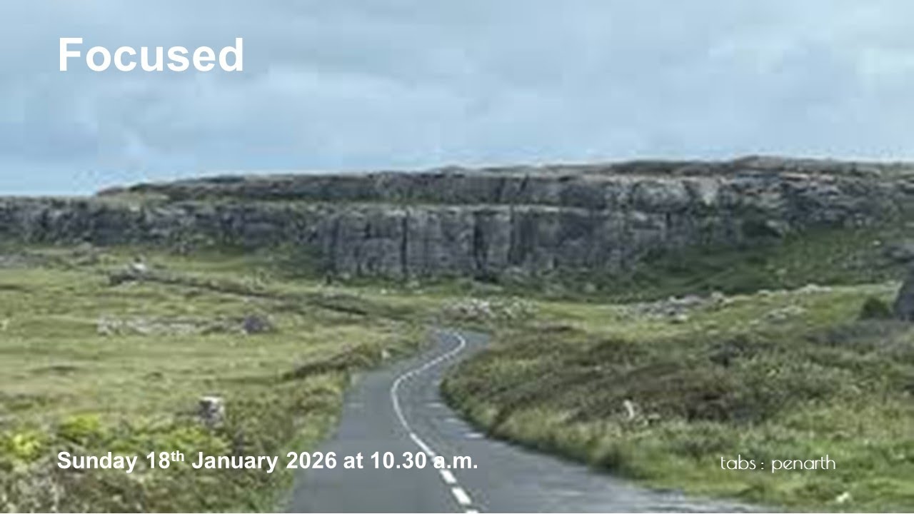 Tabernacle Baptist Church Sunday Service - These three things - Focussed - 18th January 2026