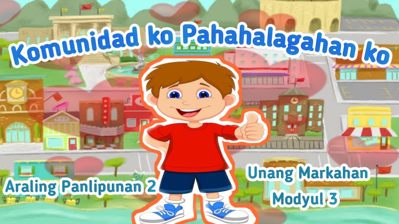 KOMUNIDAD KO PAHAHALAGAHAN KO AP2 UNANG MARKAHAN MODYUL3 #AP2 #GRADE2LESSON #GRADE2MODULE #KOMUNIDAD