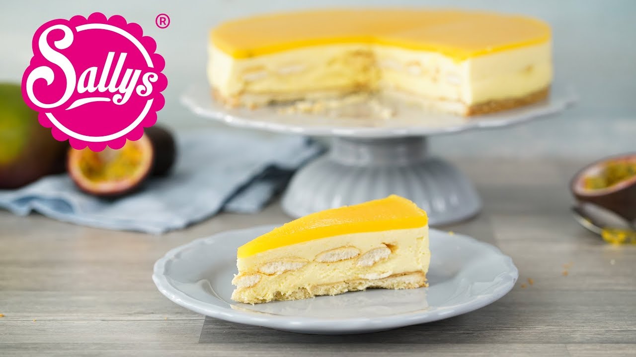 Mango-Passionsfruchttorte mit weißer Schokoladenmousse / Sallys Welt