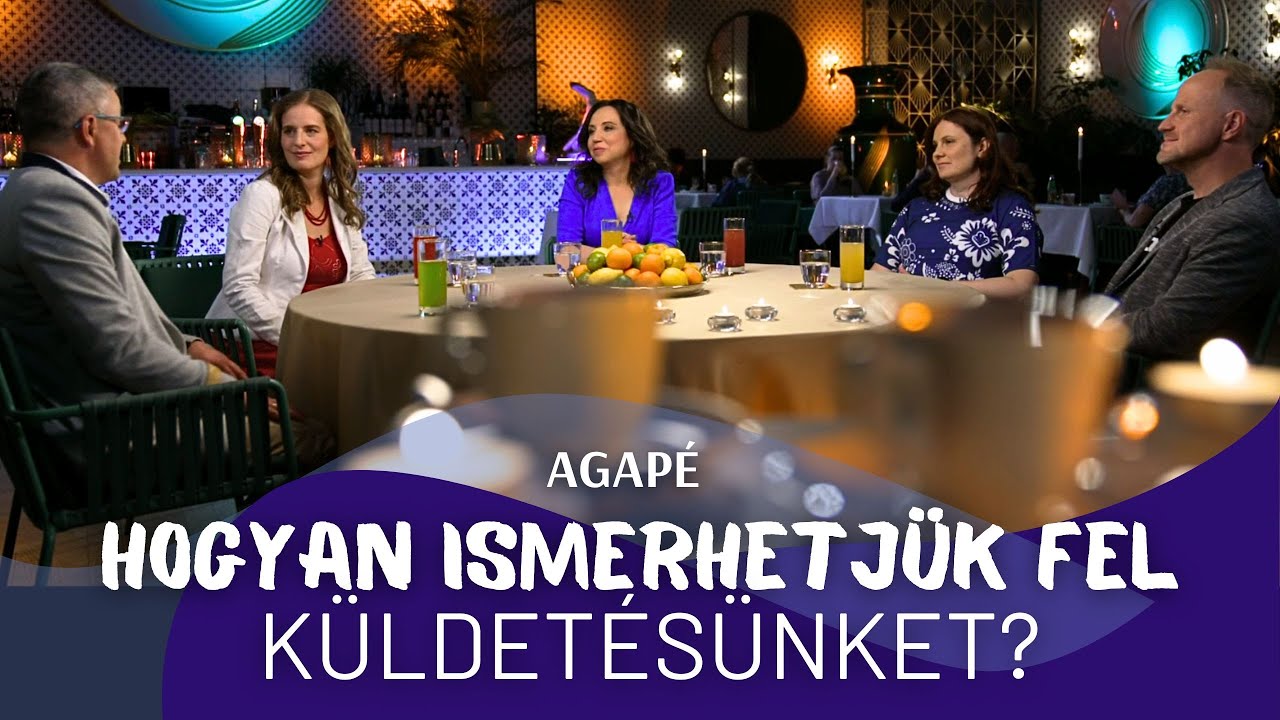 AGAPÉ - Hogyan ismerhetjük fel küldetésünket? (142. adás)