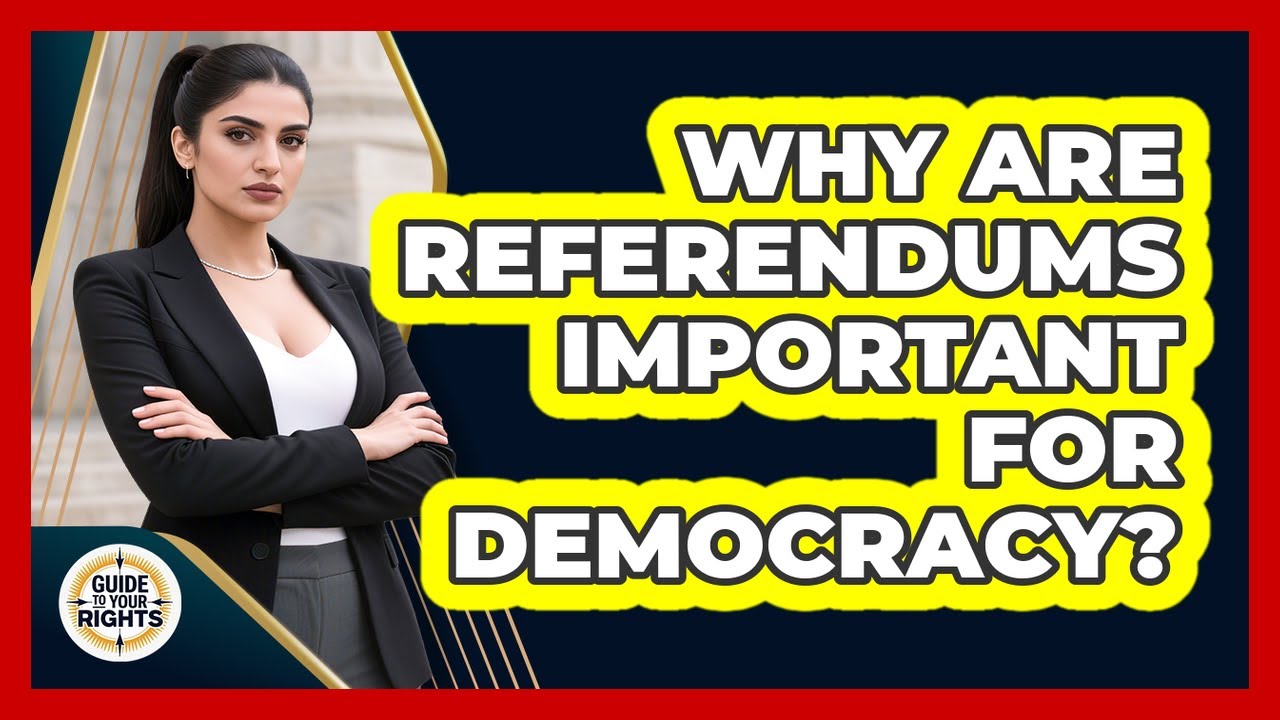 Why Are Referendums Important For Democracy? - Guide To Your Rights