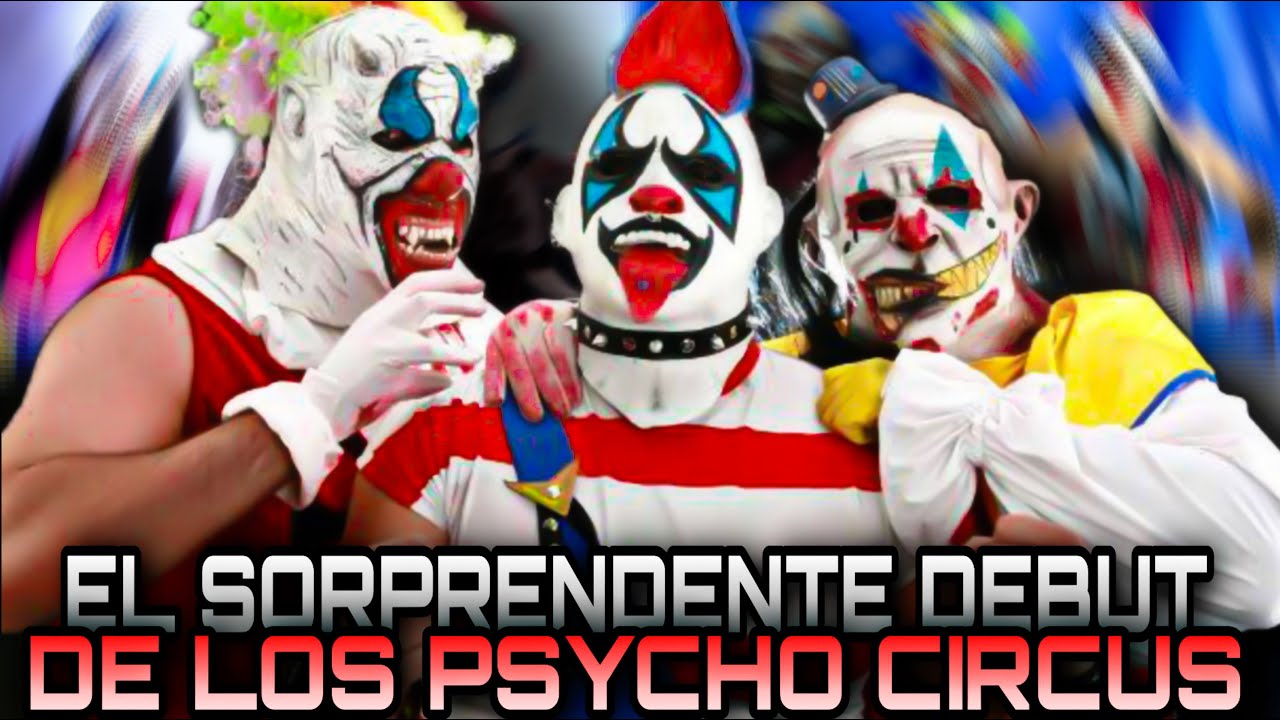 EL SORPRENDENTE DEBUT DE LOS PSYCHO CIRCUS EN AAA