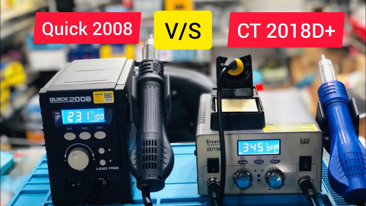 Quick 2008  V / S Creative 2018D+ SMD Rework station # Creative 2018D+