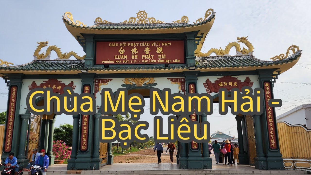 Thăm chùa Mẹ Nam Hải - Bạc Liêu