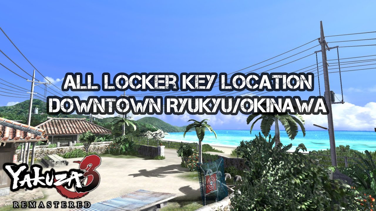 Yakuza 3 Remastered | Downtown Ryukyu/Okinawa All Locker Key Location