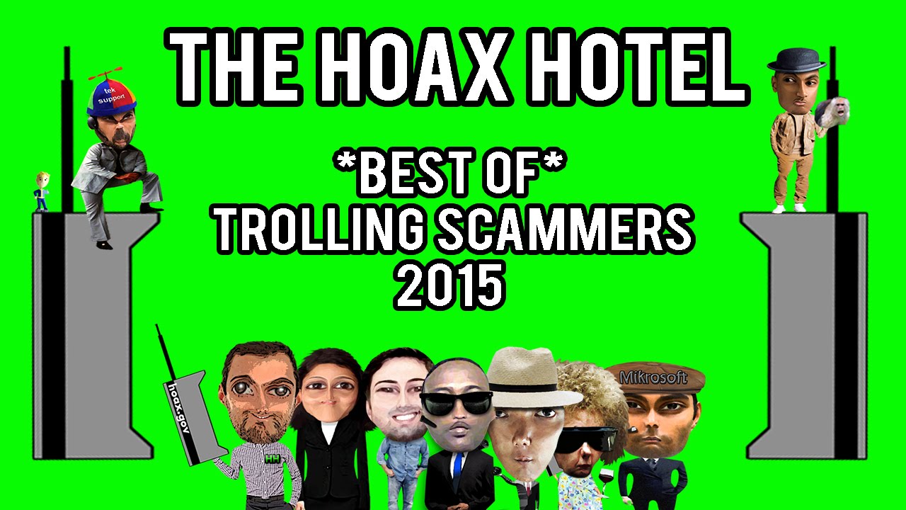 Absolute Best Scammer Trolling Moments 2015 Compilation - The Hoax Hotel