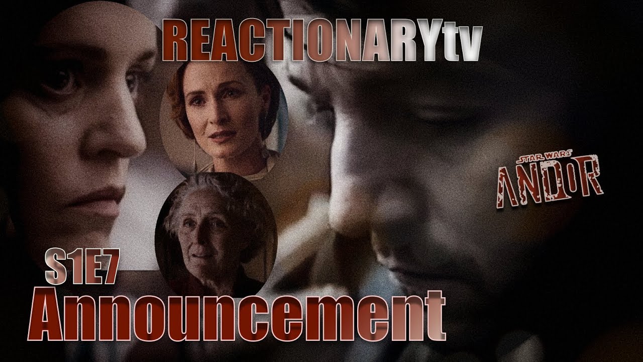 REACTIONARYtv | Andor 1X7 | 